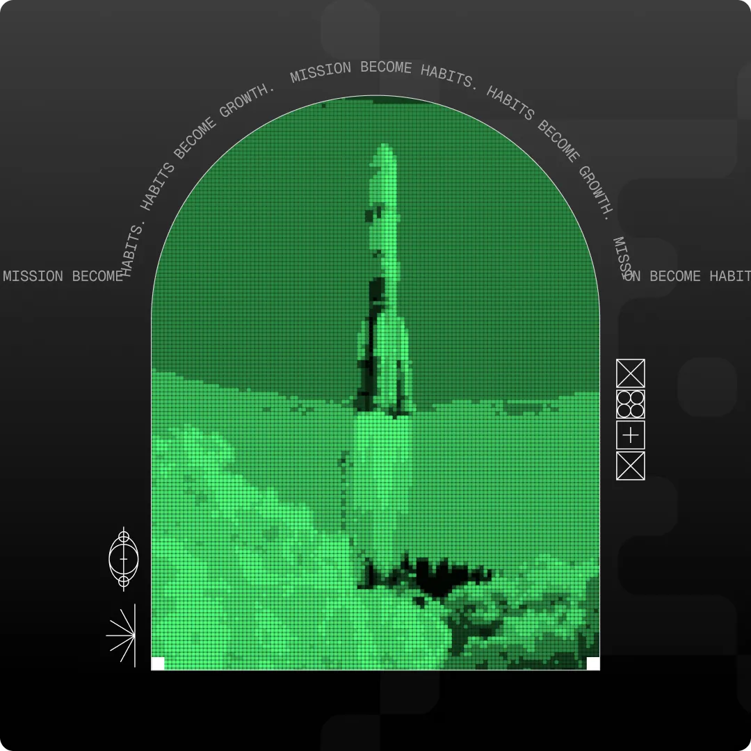 Pixel-art rocket in an arch with the line 'Missions become habits. Habits become growth.'